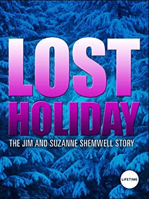 Lost Holiday: The Jim And Suzanne Shemwell Story 2007 on DVD - classicmovielocator