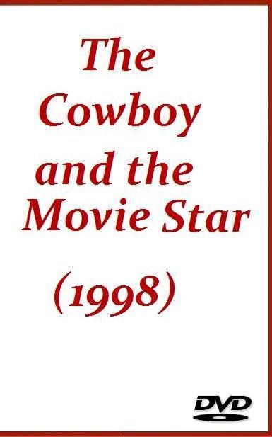 The Cowboy and the Movie Star 1998 on DVD - classicmovielocator